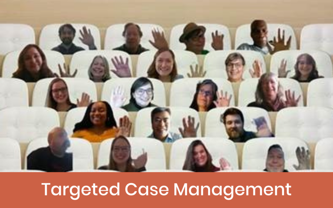 Program Highlight: Targeted Case Management