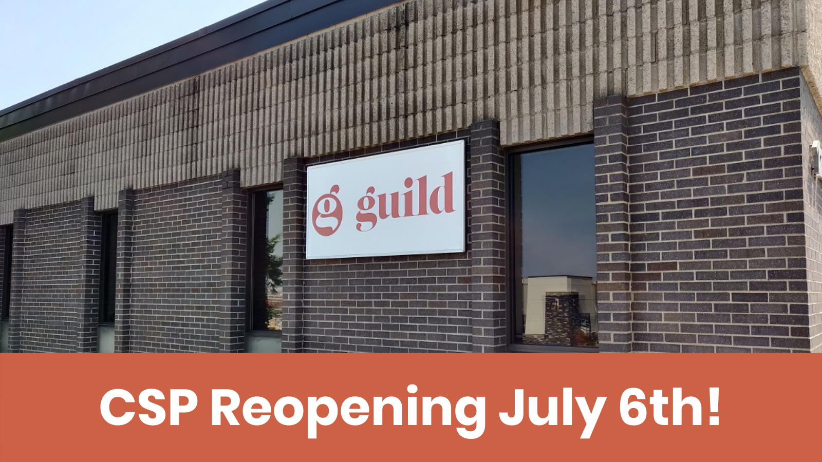 The CSP Building with text that reads "CSP Reopening July 6th!"