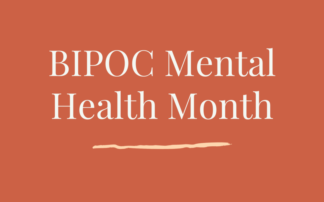 July is BIPOC Mental Health Month