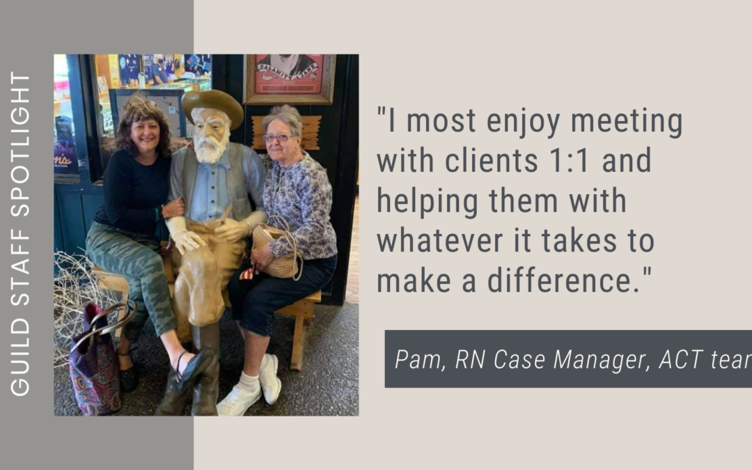 Staff Spotlight: Pam, RN Case Manager, ACT