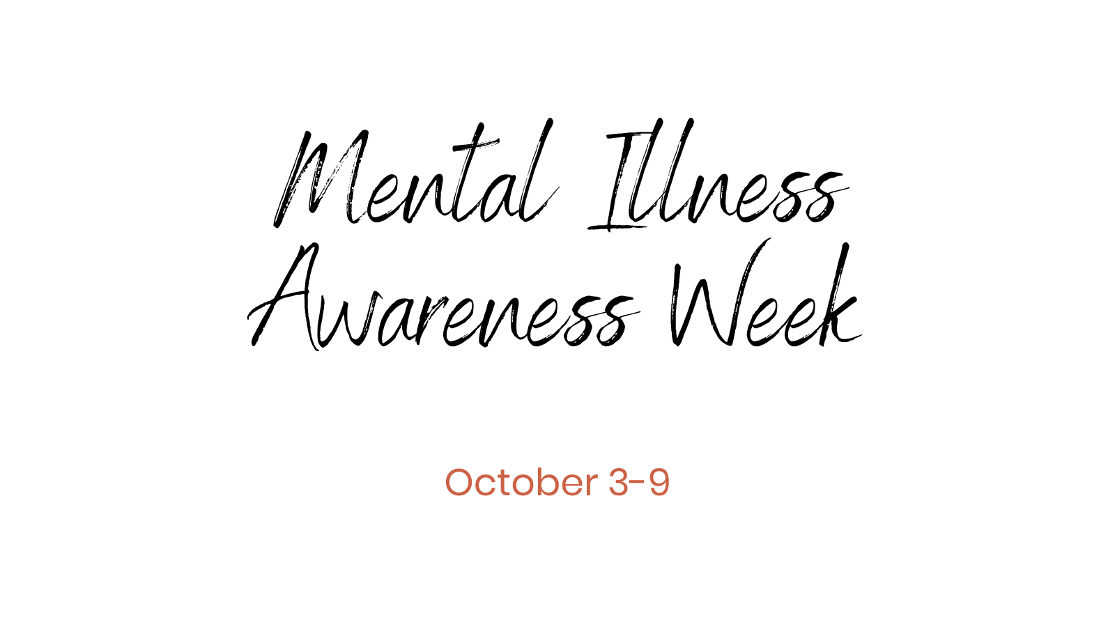 Text Reading "Mental Illness Awareness Week October 3-9"